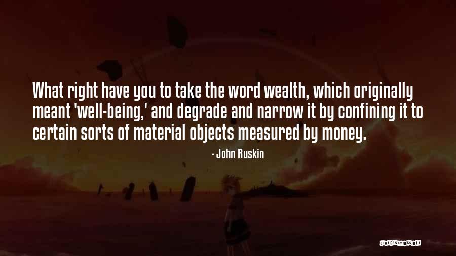 Being Measured Quotes By John Ruskin Being Measured Quotes By John Ruskin