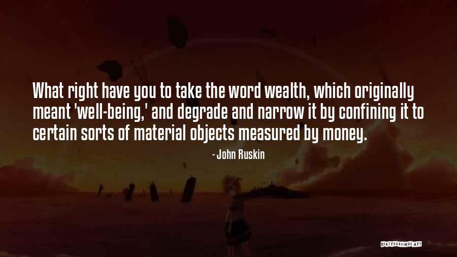 Being Measured Quotes By John Ruskin