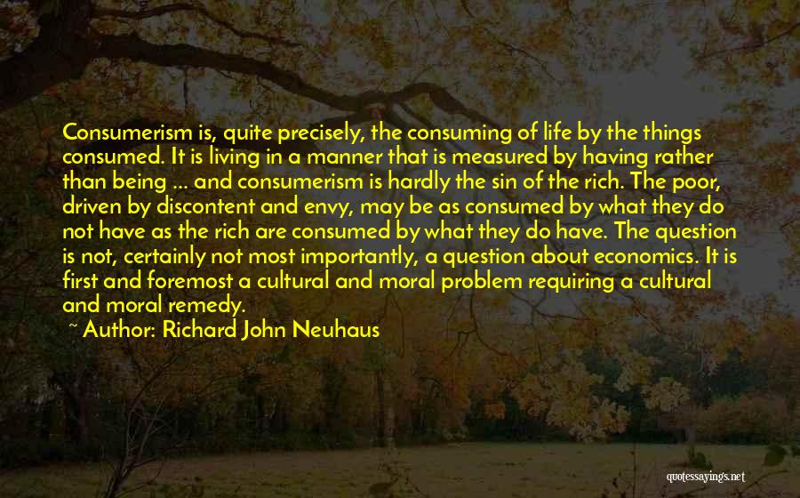Being Measured Quotes By Richard John Neuhaus