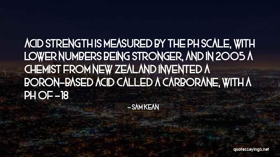 Being Measured Quotes By Sam Kean Being Measured Quotes By Sam Kean