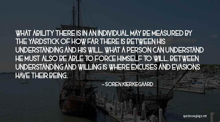 Being Measured Quotes By Soren Kierkegaard Being Measured Quotes By Soren Kierkegaard