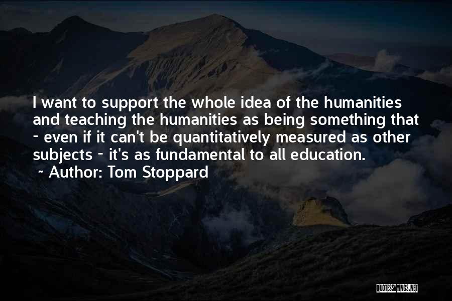Being Measured Quotes By Tom Stoppard
