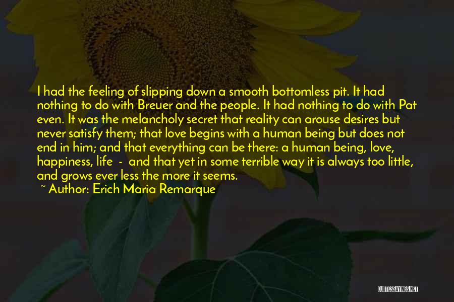 Being Melancholy Quotes By Erich Maria Remarque