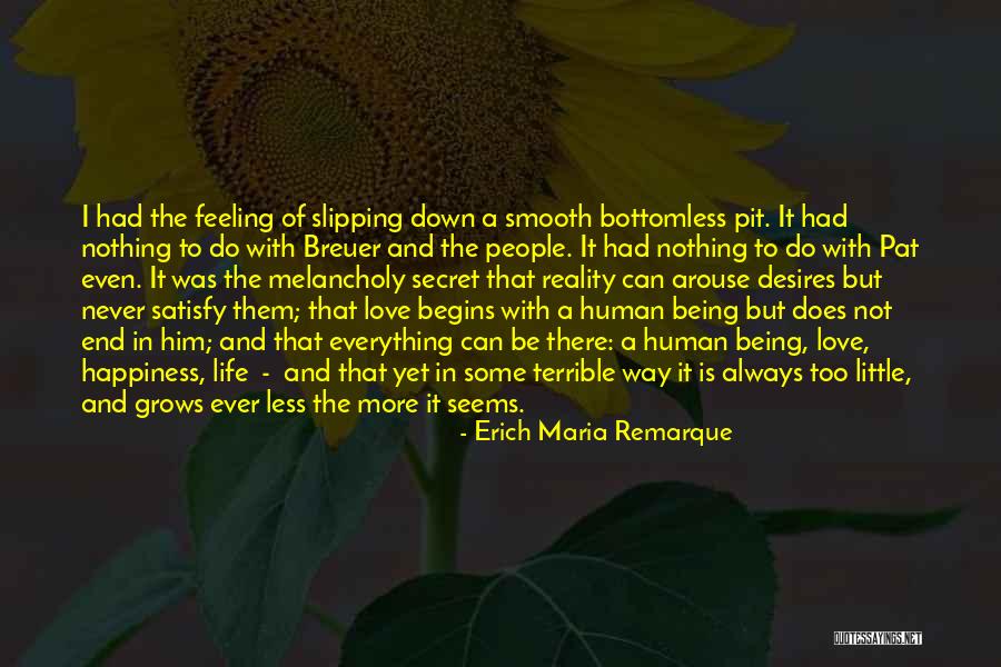 Being Melancholy Quotes By Erich Maria Remarque