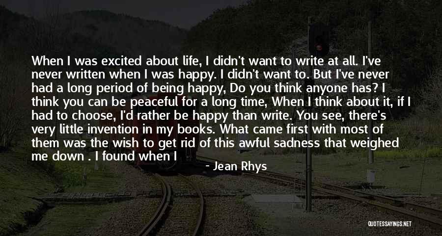 Being Melancholy Quotes By Jean Rhys