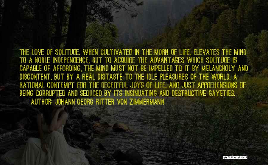 Being Melancholy Quotes By Johann Georg Ritter Von Zimmermann