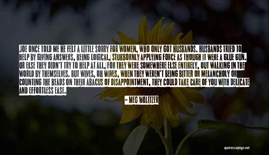 Being Melancholy Quotes By Meg Wolitzer Being Melancholy Quotes By Meg Wolitzer