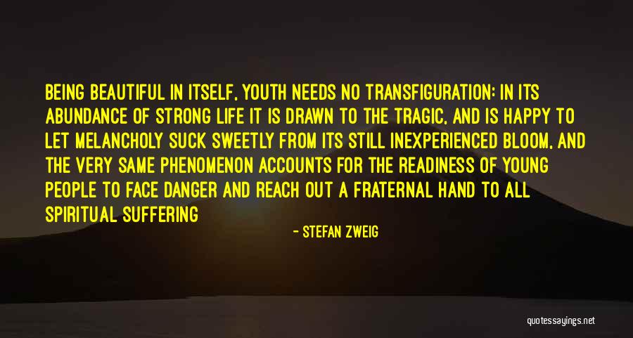 Being Melancholy Quotes By Stefan Zweig