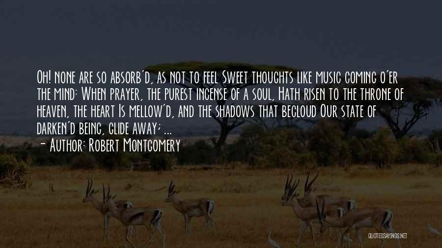 Being Mellow Quotes By Robert Montgomery
