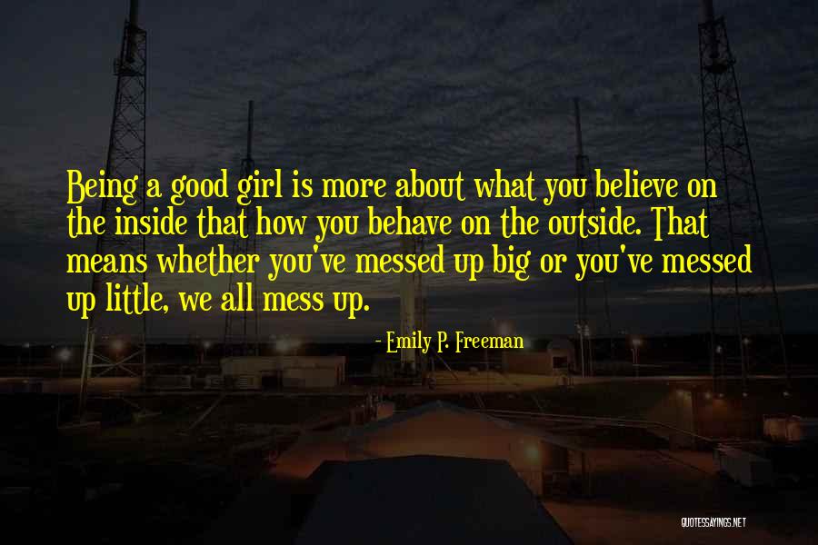 Being Messed Over Quotes By Emily P. Freeman Being Messed Over Quotes By Emily P. Freeman