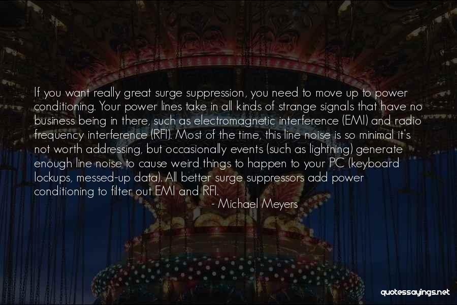 Being Messed Over Quotes By Michael Meyers Being Messed Over Quotes By Michael Meyers