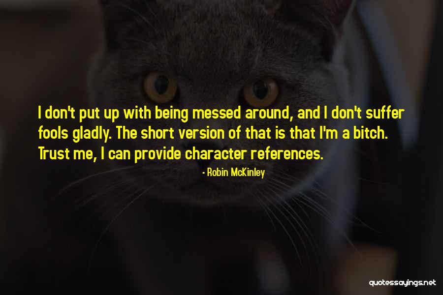 Being Messed Over Quotes By Robin McKinley Being Messed Over Quotes By Robin McKinley