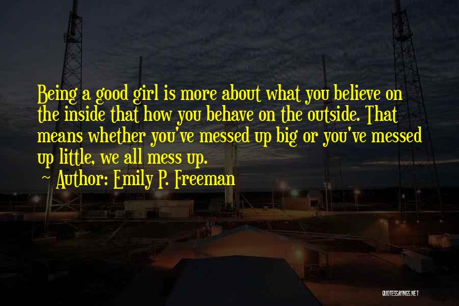 Being Messed Up Quotes By Emily P. Freeman