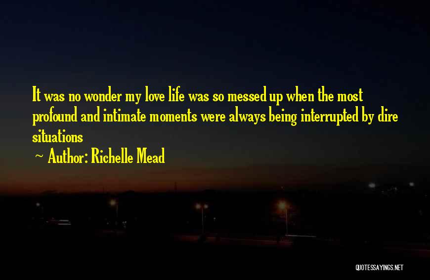 Being Messed Up Quotes By Richelle Mead