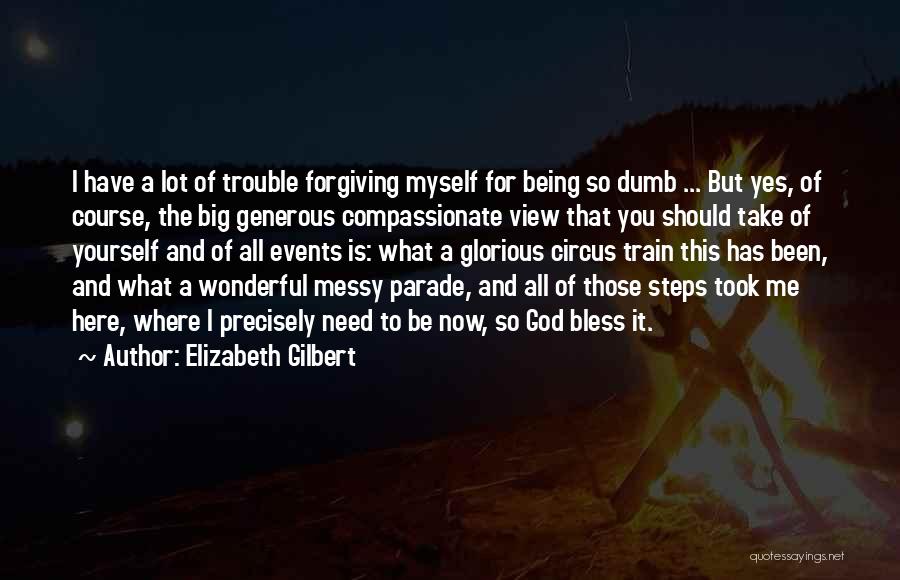 Being Messy Quotes By Elizabeth Gilbert