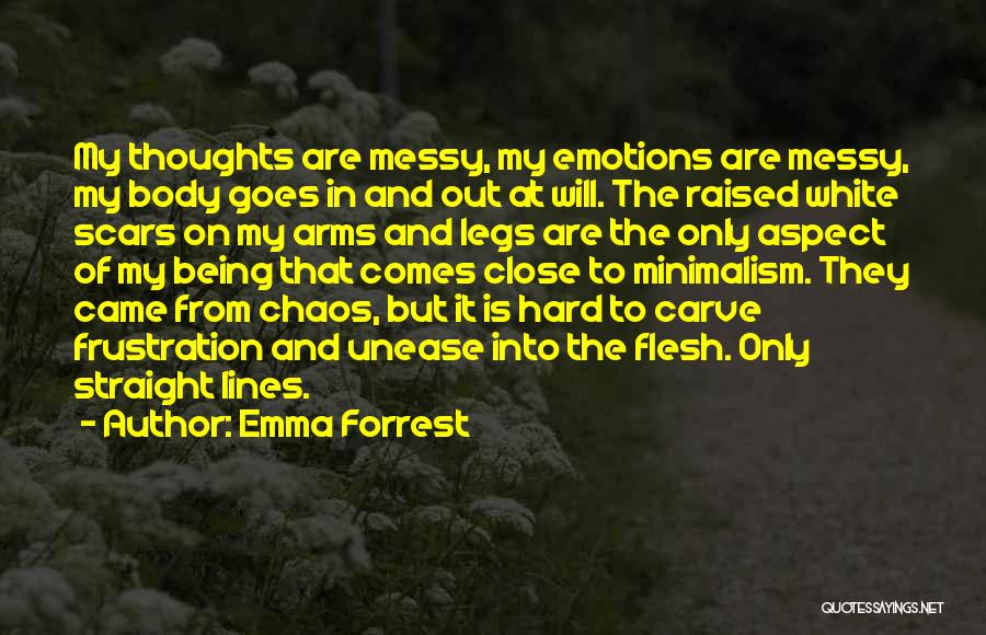 Being Messy Quotes By Emma Forrest