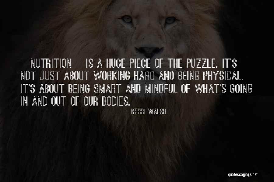 Being Mindful Quotes By Kerri Walsh