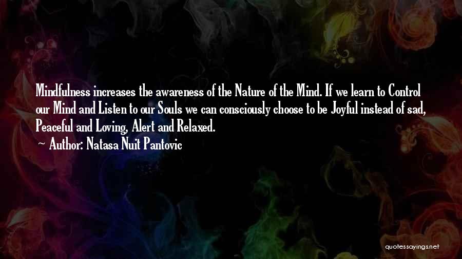 Being Mindful Quotes By Natasa Nuit Pantovic Being Mindful Quotes By Natasa Nuit Pantovic