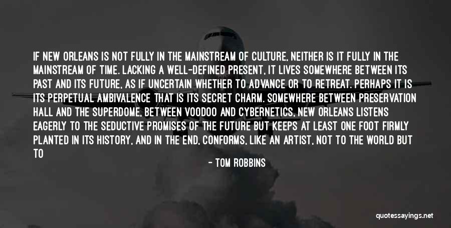 Being Mindful Quotes By Tom Robbins