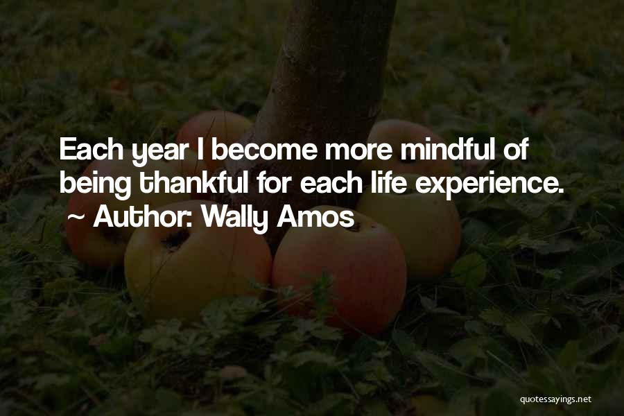 Being Mindful Quotes By Wally Amos