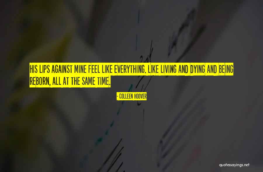 Being Mine Quotes By Colleen Hoover Being Mine Quotes By Colleen Hoover