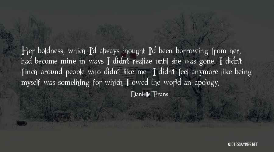 Being Mine Quotes By Danielle Evans Being Mine Quotes By Danielle Evans