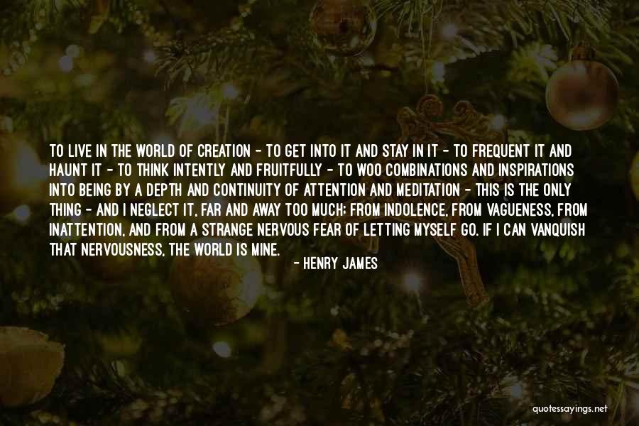 Being Mine Quotes By Henry James Being Mine Quotes By Henry James