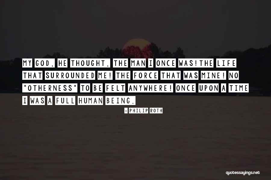 Being Mine Quotes By Philip Roth Being Mine Quotes By Philip Roth