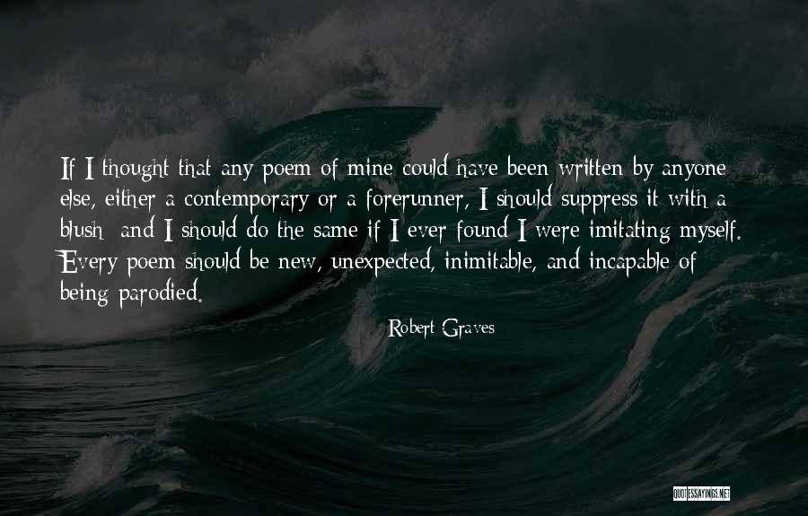 Being Mine Quotes By Robert Graves Being Mine Quotes By Robert Graves