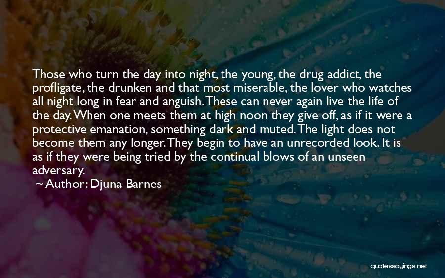 Being Miserable In Life Quotes By Djuna Barnes