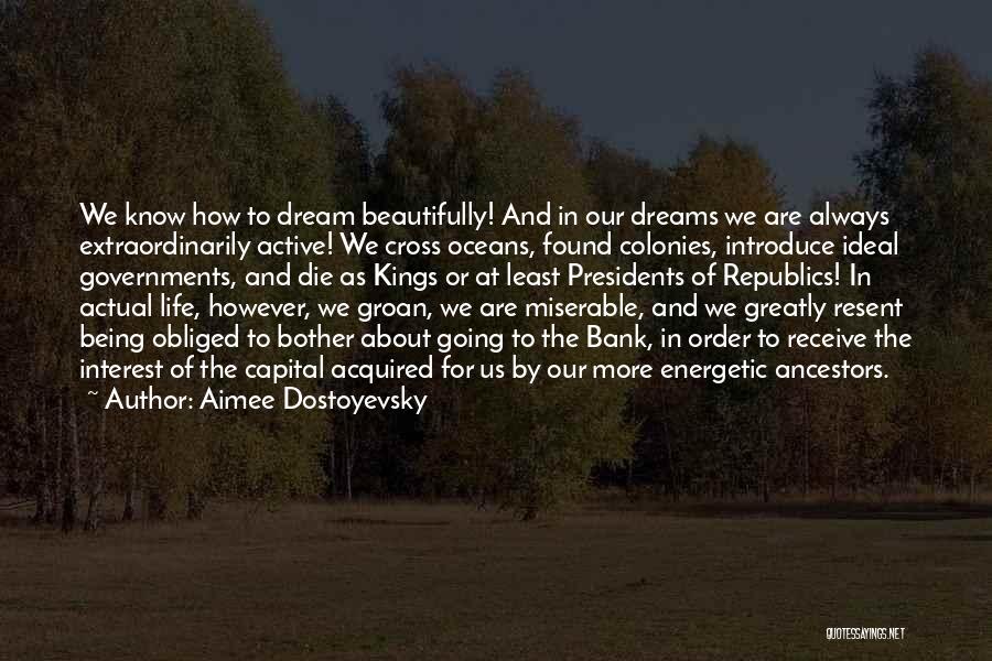 Being Miserable Quotes By Aimee Dostoyevsky
