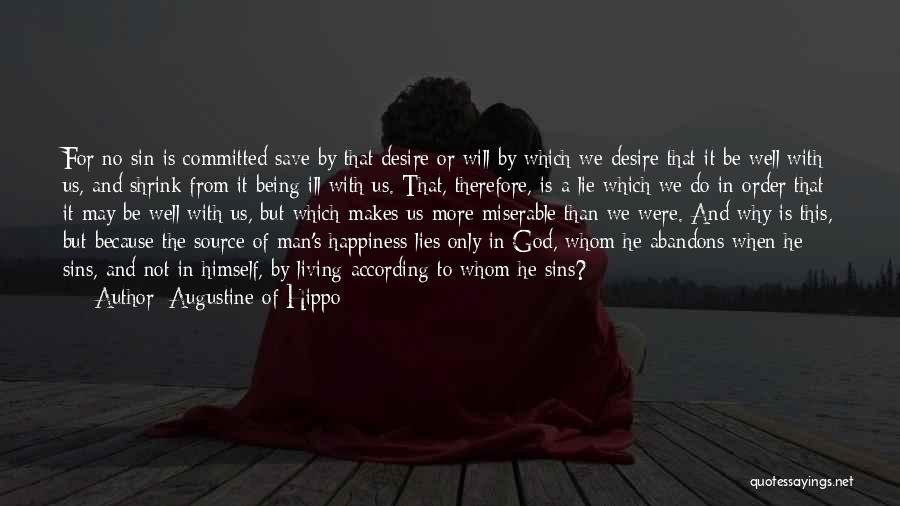Being Miserable Quotes By Augustine Of Hippo