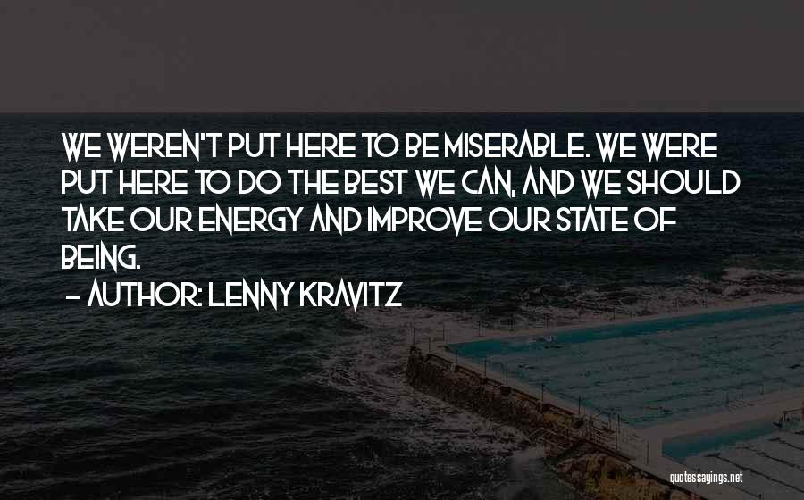 Being Miserable Quotes By Lenny Kravitz