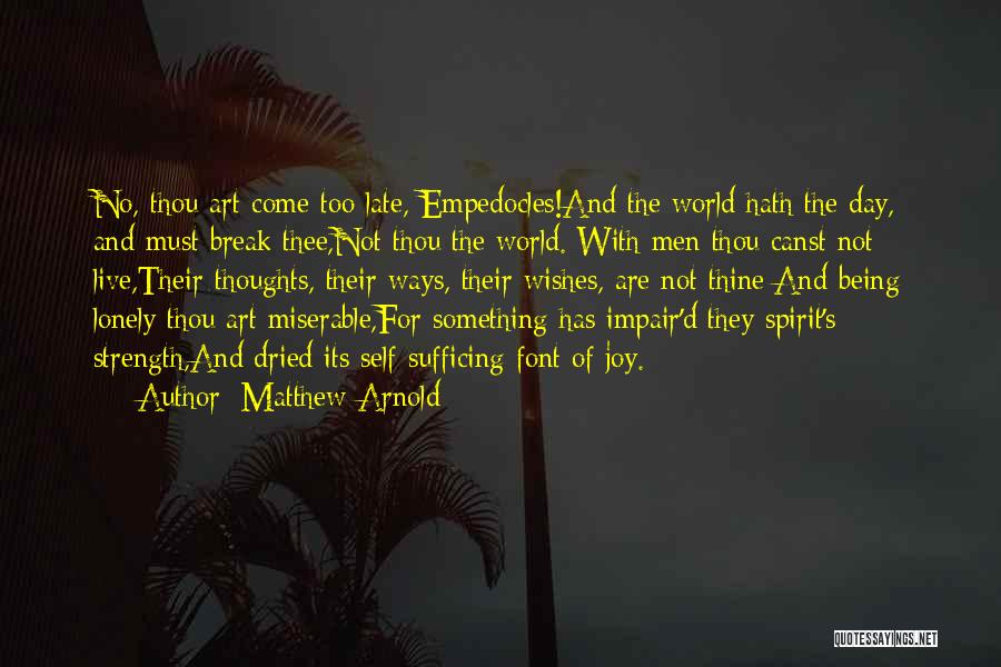 Being Miserable Quotes By Matthew Arnold