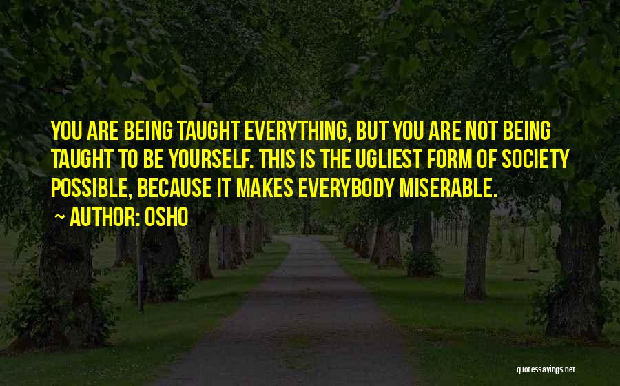Being Miserable Quotes By Osho