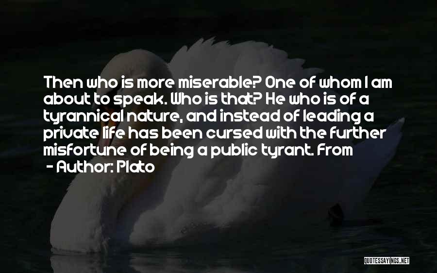 Being Miserable Quotes By Plato