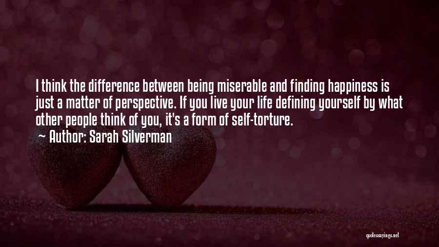 Being Miserable Quotes By Sarah Silverman