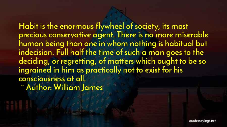 Being Miserable Quotes By William James