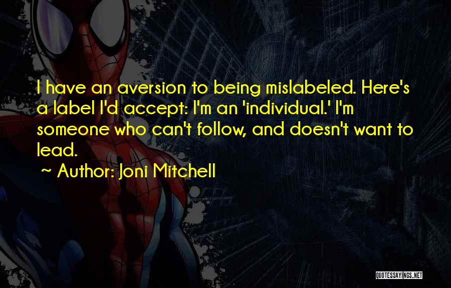 Being Mislabeled Quotes By Joni Mitchell