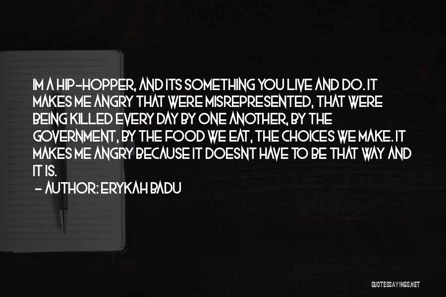Being Misrepresented Quotes By Erykah Badu