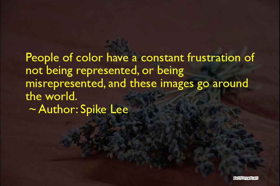 Being Misrepresented Quotes By Spike Lee