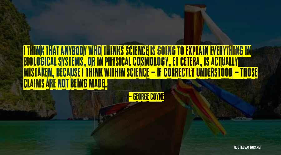 Being Mistaken Quotes By George Coyne Being Mistaken Quotes By George Coyne