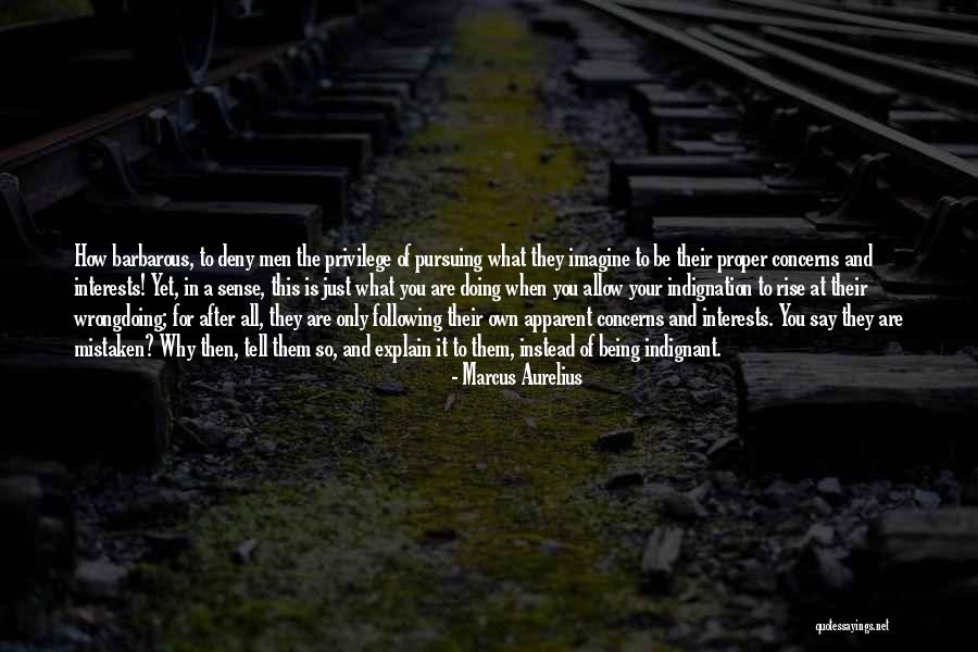 Being Mistaken Quotes By Marcus Aurelius Being Mistaken Quotes By Marcus Aurelius