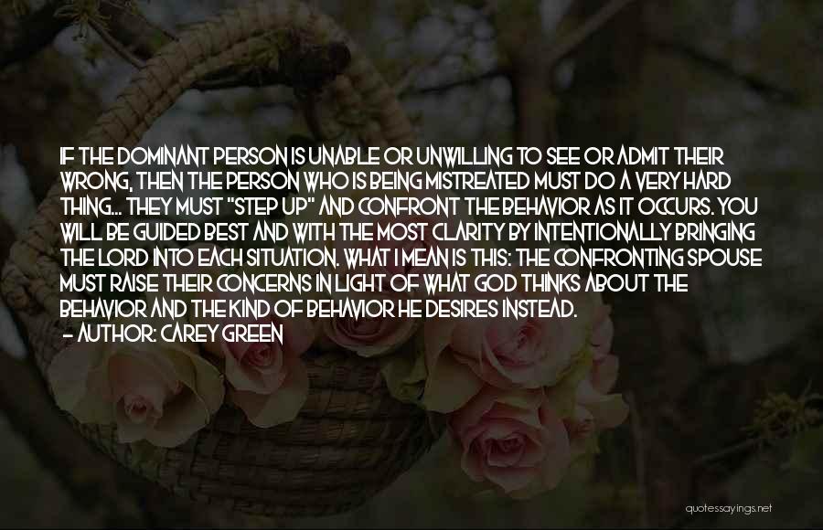 Being Mistreated Quotes By Carey Green