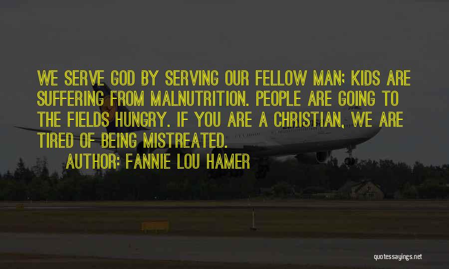 Being Mistreated Quotes By Fannie Lou Hamer