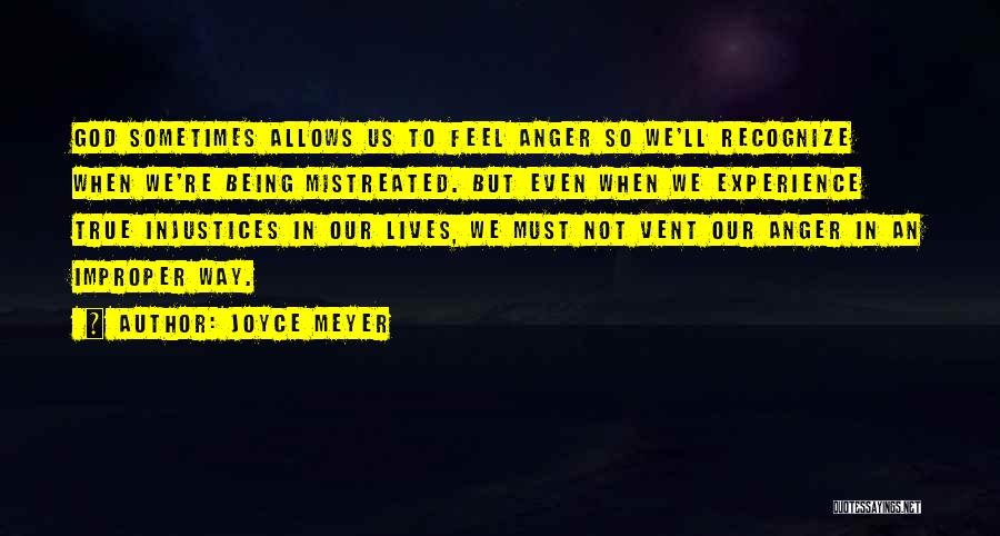 Being Mistreated Quotes By Joyce Meyer