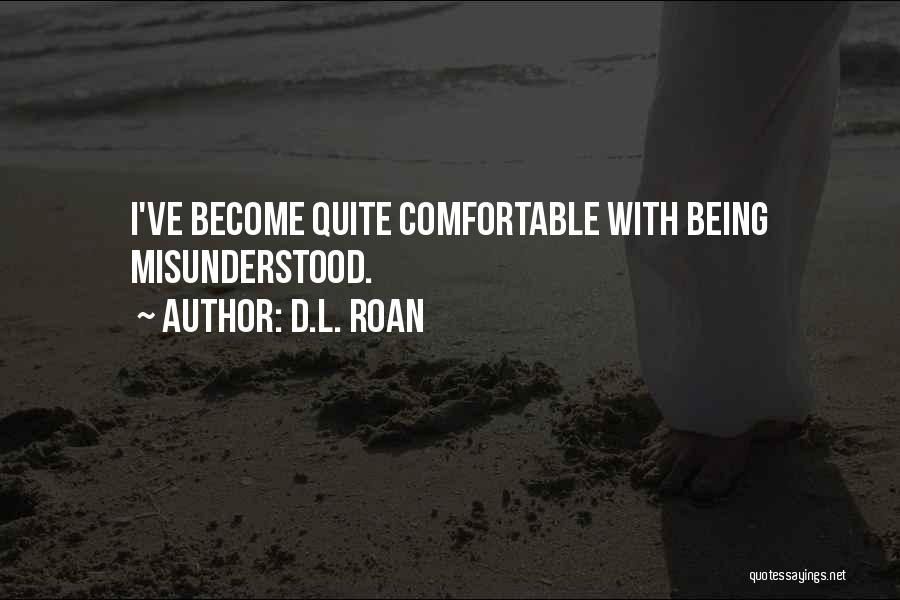 Being Misunderstood Quotes By D.L. Roan
