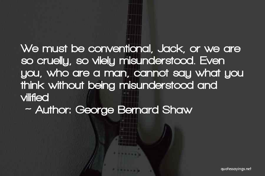 Being Misunderstood Quotes By George Bernard Shaw