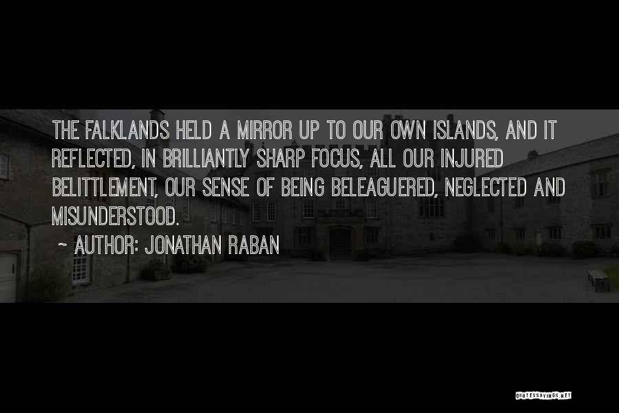 Being Misunderstood Quotes By Jonathan Raban