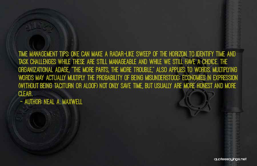 Being Misunderstood Quotes By Neal A. Maxwell